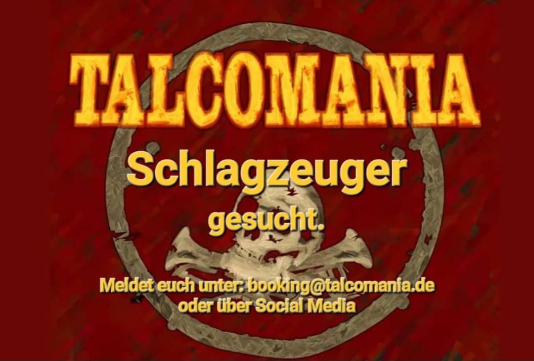 Das Logo der Band Talcomania mit der Schrift Schlagzeuger gesucht.